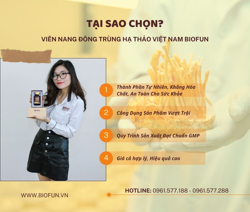 Tại sao nên chọn Viên Nang Đông Trùng Hạ Thảo Biofun